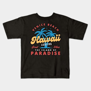 Venice beach Hawaii surfing paradise - Great vibes Kids T-Shirt